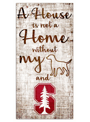 Stanford Cardinal House is Not a Home 6x12 Sign