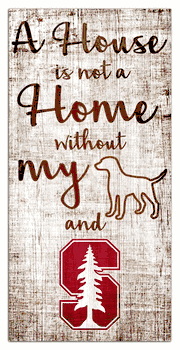 Stanford Cardinal House is Not a Home 6x12 Sign