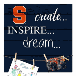 Syracuse Orange Create, Inspire, Dream Sign