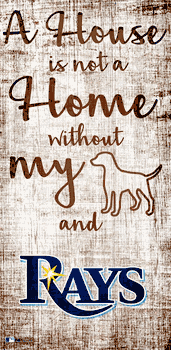 Tampa Bay Rays A House is not a Home Sign