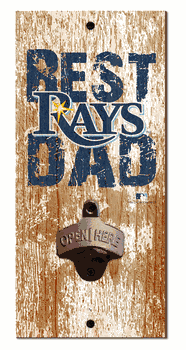 Tampa Bay Rays Best Dad Bottle Opener  Wood Sign
