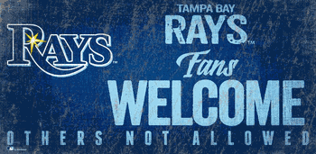 Tampa Bay Rays Fans Welcome 6x12 Sign