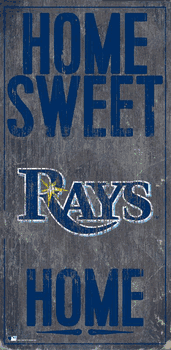 Tampa Bay Rays Home Home Sweet Home Sign