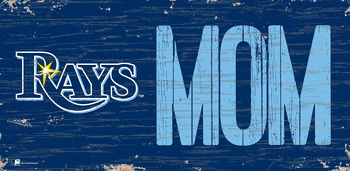 Tampa Bay Rays MOM Sign
