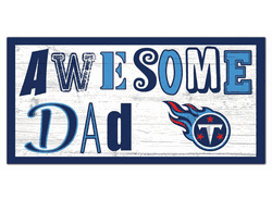 Tennessee Titans Awesome Dad 6x12 Sign