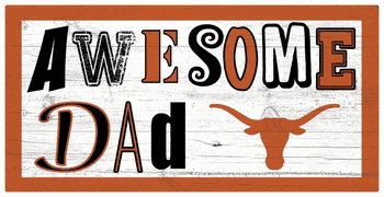 Texas Longhorns Awesome Dad 6x12 Sign