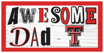 Texas Tech Red Raiders Awesome Dad 6x12 Sign