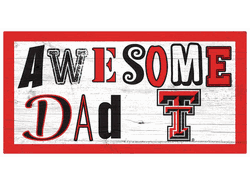 Texas Tech Red Raiders Awesome Dad 6x12 Sign