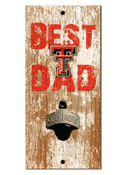 Texas Tech Red Raiders Best Dad Bottle Opener Wood Sign