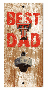 Texas Tech Red Raiders Best Dad Bottle Opener Wood Sign