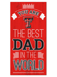 Texas Tech Red Raiders Best Dad in the World 6x12 Sign