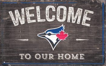 Toronto Blue Jays 11x19 Welcome to our Home Sign