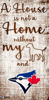 Toronto Blue Jays A House is not a Home Sign