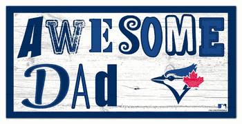 Toronto Blue Jays Awesome Dad 6x12 Sign