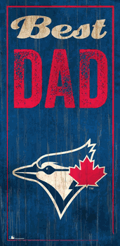 Toronto Blue Jays Best Dad 6x12 Sign