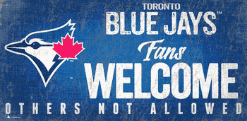 Toronto Blue Jays Fans Welcome 6x12 Sign