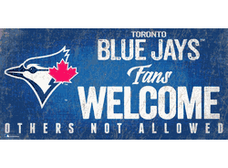 Toronto Blue Jays Fans Welcome 6x12 Sign