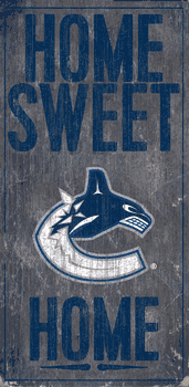 Vancouver Canucks Home Home Sweet Home 6x12