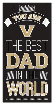 Vanderbilt Commodores Best Dad in the World 6x12 Sign