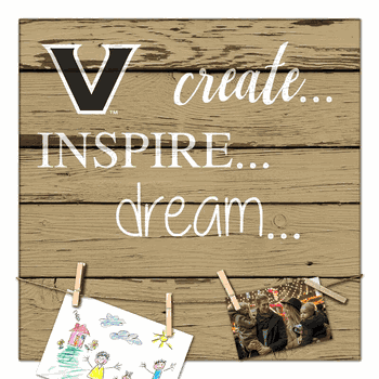 Vanderbilt Commodores Create, Inspire, Dream Sign