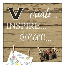 Vanderbilt Commodores Create, Inspire, Dream Sign