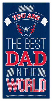 Washington Capitals Best Dad in the World 6x12 Sign