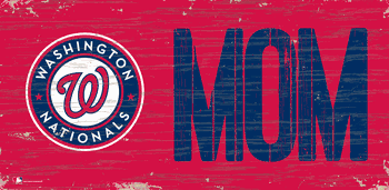 Washington Nationals MOM Sign