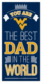 West Virginia Mountaineers Best Dad in the World 6x12 Sign
