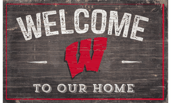 Wisconsin Badgers 11X19 Welcome to Our Home Sign