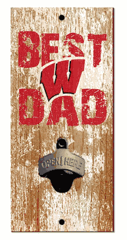Wisconsin Badgers Best Dad Bottle Opener Wood Sign