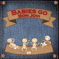 Babies Go Bon Jovi CD