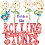 Babies Go! Rolling Stones CD