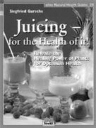 Juicing For The Health Of It