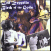 LED ZEPPELIN CD - BIRTH OF THE GODS