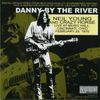 NEIL YOUNG & CRAZY HORSE (2/CD) DANNY BY THE RIVER NEIL YOUNG & CRAZY HORSE (2/CD) DANNY BY THE RIVER