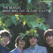 BEATLES CD - BIRDS SING OUT OF TUNE VOL 3