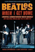 BEATLES DVD - WHEN I GET HOME RECOVERED ARCHIVES 
