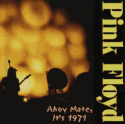 PINK FLOYD (2/CD) AHOY MATE, IT'S 1971