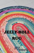 Jelly Roll Rug Pattern by R J Designs