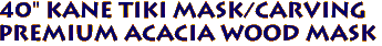 40" KANE tiki Mask/Carving
premium Acacia wood mask