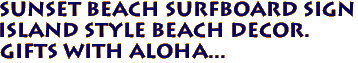 SUNSET BEACH Surfboard Sign
Island Style Beach Decor. 
Gifts with Aloha...