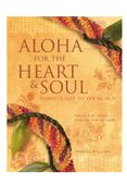 ALOHA FOR THE HEART AND SOUL by Waimea Williams