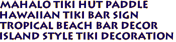 MAHALO Tiki Hut Paddle
Hawaiian Tiki Bar Sign
Tropical Beach Bar Decor
Island Style Tiki Decoration