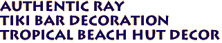Authentic Ray
Tiki Bar Decoration
Tropical Beach Hut Decor