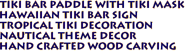 Tiki Bar Paddle with Tiki Mask
Hawaiian Tiki Bar Sign
Tropical Tiki Decoration
Nautical Theme Decor
Hand Crafted Wood Carving