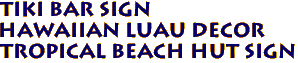 TIKI BAR Sign
Hawaiian Luau Decor
Tropical beach Hut sign