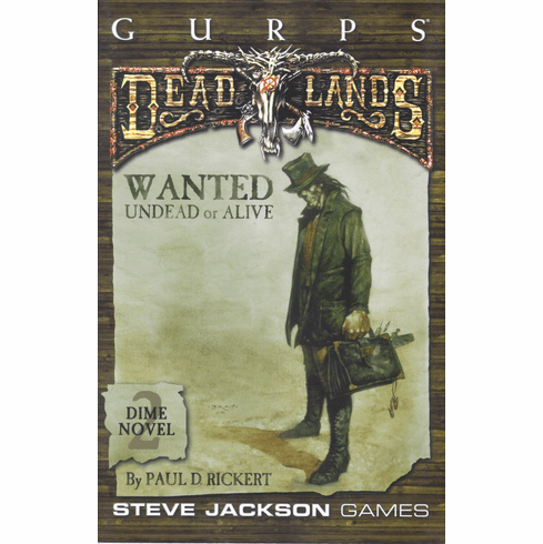 SJG GURPS Deadlands Dime Novel Wanted Undead or Alive Module