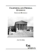 California and Federal Evidence: Cases and Materials (3rd Ed)