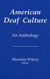 American Deaf Culture: An Anthology American Deaf Culture: An Anthology