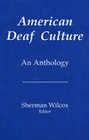 American Deaf Culture: An Anthology American Deaf Culture: An Anthology